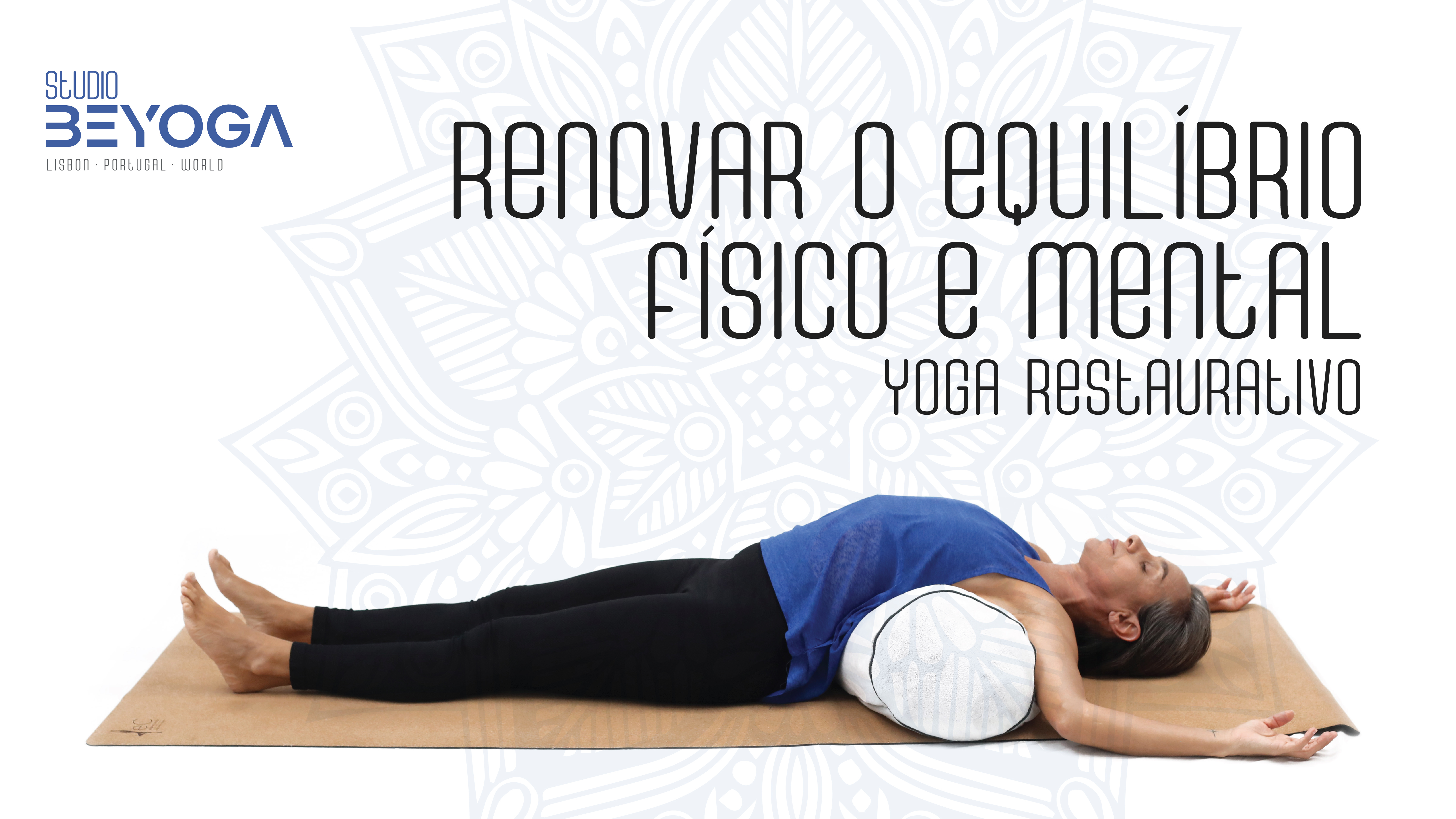 Yoga Restaurativo para equilíbrio físico e mental Yoga Restaurativo para equilíbrio físico e mental