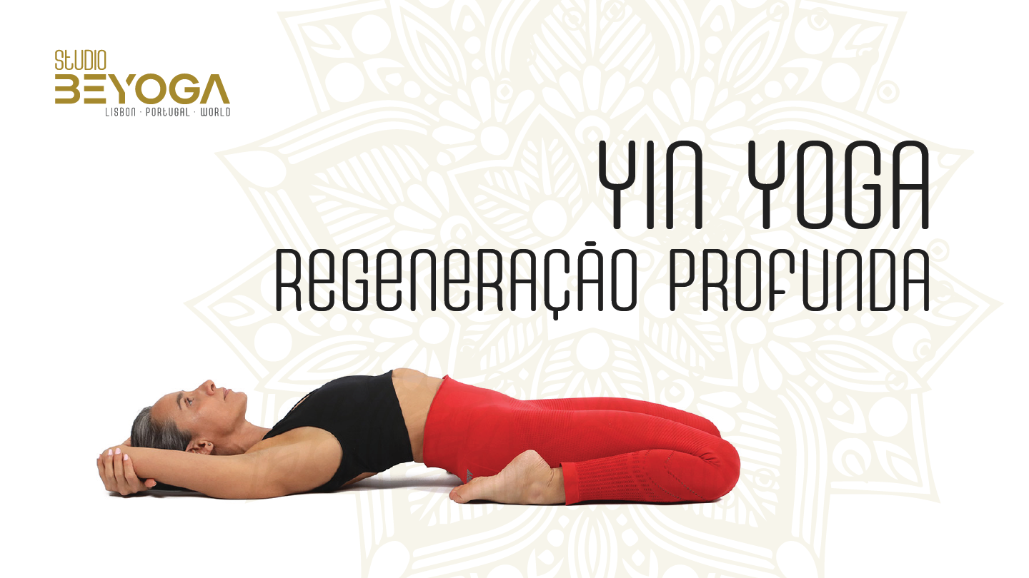 Yin Yoga para regeneração profunda Yin Yoga para regeneração profunda